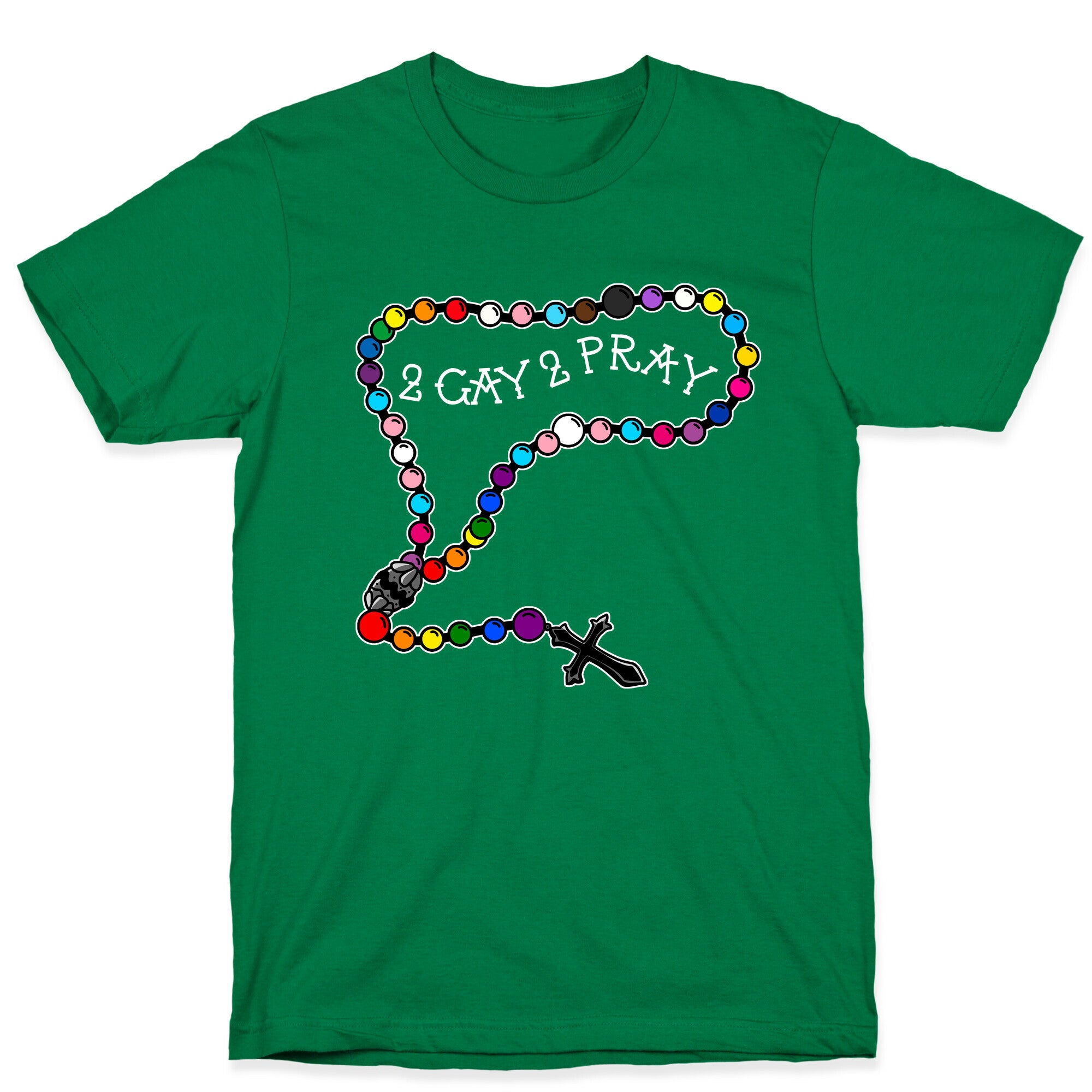 2 Gay 2 Pray T-Shirt